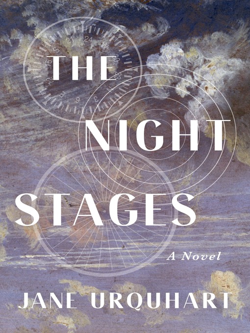 Title details for The Night Stages by Jane Urquhart - Wait list